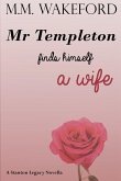 Mr Templeton Finds Himself a Wife