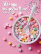 50 Sugar Recipes for Home - Bild 1