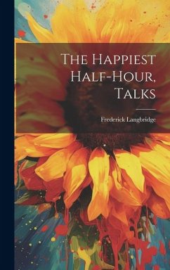 The Happiest Half-hour, Talks - Langbridge, Frederick