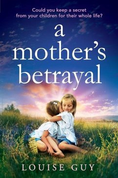 A Mother's Betrayal - Guy, Louise