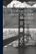 Lafayette In America, In 1824 And 1825:... - Bild 1