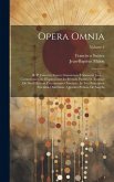 Opera Omnia: R. P. Francisci Suarez Granatensis È Societate Jesu, ... Commentaria Ac Disputationes In Primam Partem D. Thomae De De