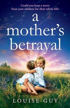 A Mother's Betrayal - Guy, Louise