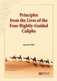 Principles from the Lives of the Four Rightly - Guided Caliphs