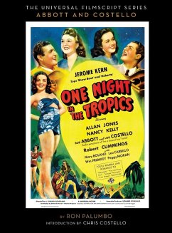 The Universal Film Script Series - Abbott and Costello - One Night in the Tropics - Palumbo, Ron