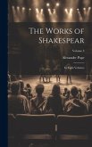 The Works of Shakespear: In Eight Volumes; Volume 3 The Works of Shakespear: In Eight Volumes; Volume 3