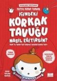 Icindeki Korkak Tavugu Nasil Egitirsin Icindeki Korkak Tavugu Nasil Egitirsin