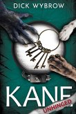 Kane Unhinged Kane Unhinged