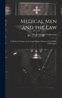 Cover Medical Men and the Law: A Modern Treatise on the Legal Rights, Duties and Liabilities of Physicians