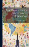 The Genesis and Growth of Religion