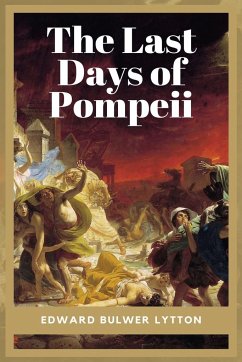 The Last Days of Pompeii - Bulwer-Lytton, Edward