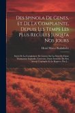 Des Spinola De Genes, Et De La Complainte, Depuis Les Temps Les Plus Recules Jusqu'a Nos Jours: Suivis De La Complaincte De Gennes Sur La Mort De Dame