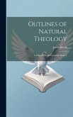 Outlines of Natural Theology: For the use of the Canadian Student