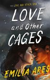 Love and Other Cages