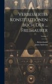 Verbessertes Konstitutionenbuch Der ... Freimaurer; Volume 2