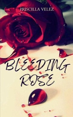 Bleeding Rose - Velez, Priscilla