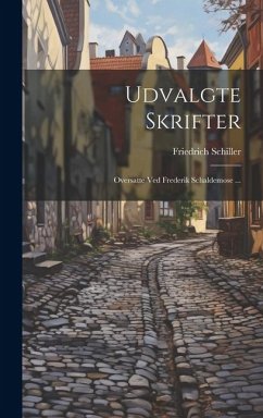 Cover Udvalgte Skrifter: Oversatte Ved Frederik Schaldemose ...
