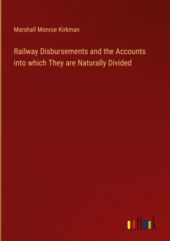 Cover Railway Disbursements and the Accounts into which They are Naturally Divided