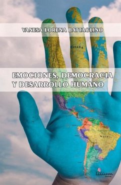 Emociones, democracia y desarrollo humano - Battaglino, Vanesa Lorena