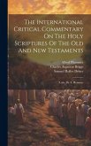 The International Critical Commentary On The Holy Scriptures Of The Old And New Testaments: Luke, By A. Plummer