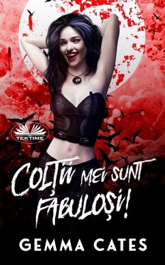 Cover Col¿ii Mei Sunt Fabulo¿i! - O Poveste De Dragoste Dintre Un Vampir Aproape Uman ¿i Un Om