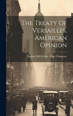 Cover The Treaty Of Versailles, American Opinion