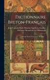 Dictionnaire Breton-français: Précédé De Sa Grammaire Bretonne ...