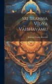 Sri Brahma Vidya Vaibhavamu