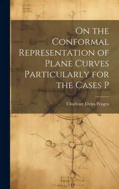 On the Conformal Representation of Plane Curves Particularly for the Cases P - Pengra, Charlotte Elvira