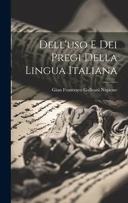 Dell'uso e dei Pregi della Lingua Italiana Dell'uso e dei Pregi della Lingua Italiana