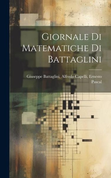 Giornale di Matematiche di Battaglini Giornale di Matematiche di Battaglini
