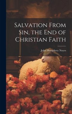 Salvation From sin, the end of Christian Faith