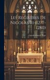 Les Registres De Nicolas Iii (1277-1280) Les Registres De Nicolas Iii (1277-1280)