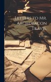 Letters to Mr. Archdeacon Travis,