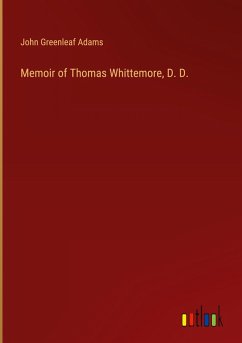 Memoir of Thomas Whittemore, D. D.
