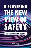Discovering the New View of Safety Discovering the New View of Safety