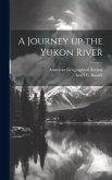 A Journey up the Yukon River