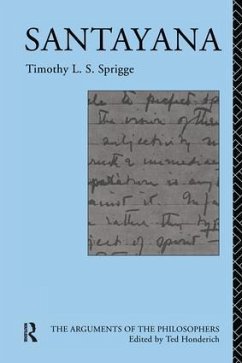 Santayana - Sprigge, Timothy L S