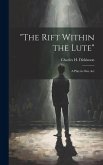 "the Rift Within the Lute": A Play in One Act "the Rift Within the Lute": A Play in One Act