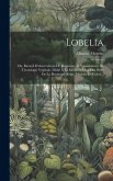 Lobelia: Ou, Recueil D'observations De Botanique Et Spécialement De Tératologie Végétale, Dédié À La Mémoire D'un Des Pères De