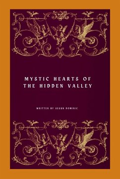 Mystic Hearts of the Hidden Valley - Dominic, Segun