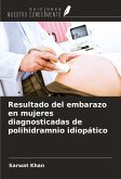 Resultado del embarazo en mujeres diagnosticadas de polihidramnio idiopático