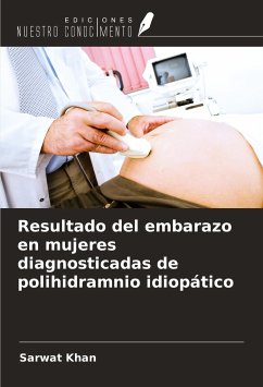 Resultado del embarazo en mujeres diagnosticadas de polihidramnio idiopático - Khan, Sarwat