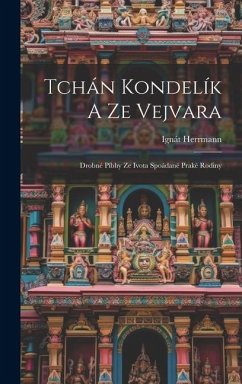 Cover Tchán Kondelík A Ze Vejvara: Drobné Píbhy Ze Ivota Spoádané Praké Rodiny