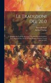 Le Tradizioni Del 20.0: Reggimento Fanteria Raccolte E Redatte Dal Sottotenente Enea Biancoli Fino Al 1879 E Dal Tenente Stefano Tarugi Fino A