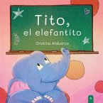 Tito, el elefantito Tito, el elefantito