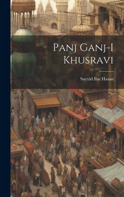 Panj ganj-i khusravi - Ibn Hasan, Sayyid