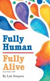 Fully Human / Fully Alive Fully Human / Fully Alive
