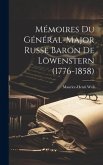 Mémoires Du Général-Major Russe Baron De Löwenstern (1776-1858)