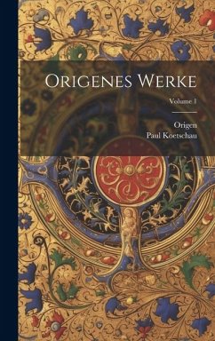 Cover Origenes Werke; Volume 1